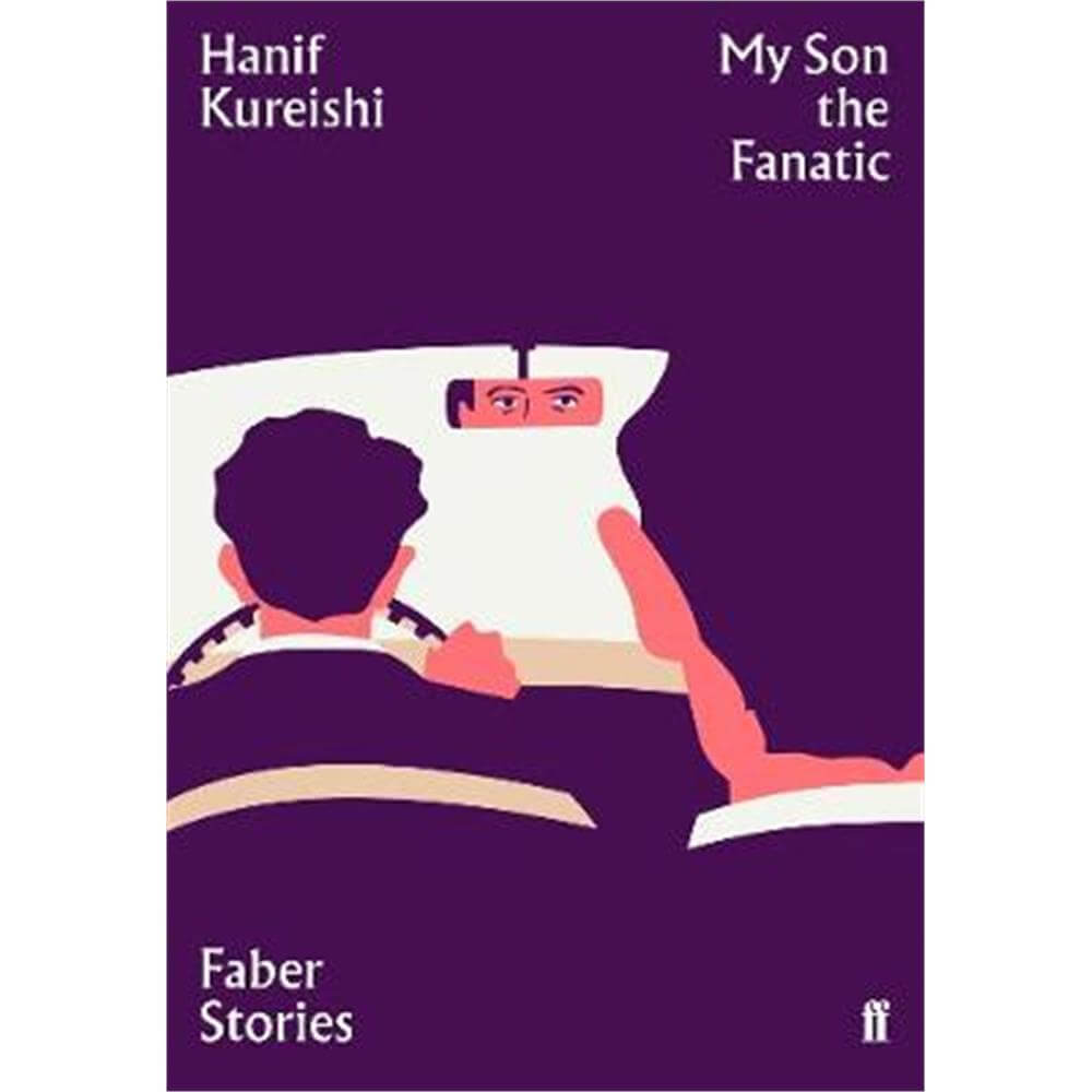 My Son the Fanatic (Paperback) - Hanif Kureishi